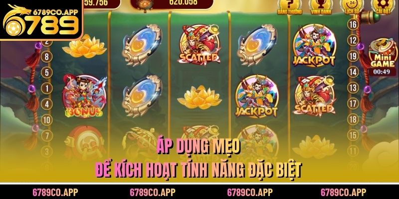 Áp dụng mẹo để kích hoạt tính năng đặc biệt