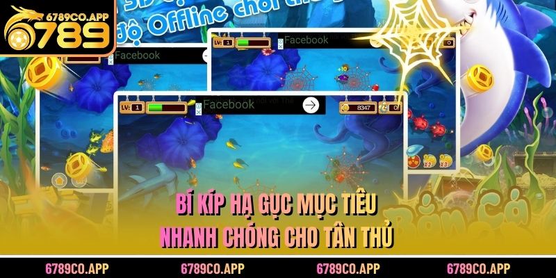 Bí kíp hạ gục mục tiêu nhanh chóng cho tân thủ