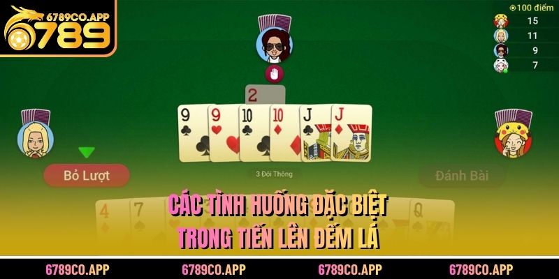 Các tình huống đặc biệt trong tiến lên đếm lá