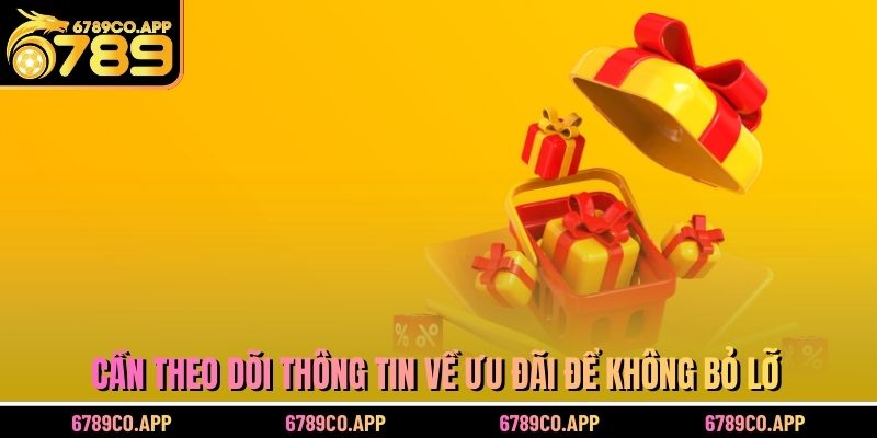 Đọc kỹ yêu cầu trước khi nhận khuyến mãi 6789