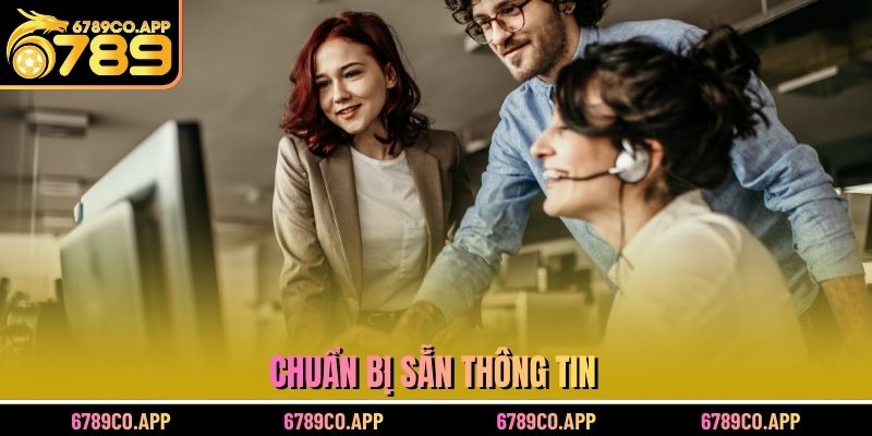 Chuẩn bị sẵn thông tin
