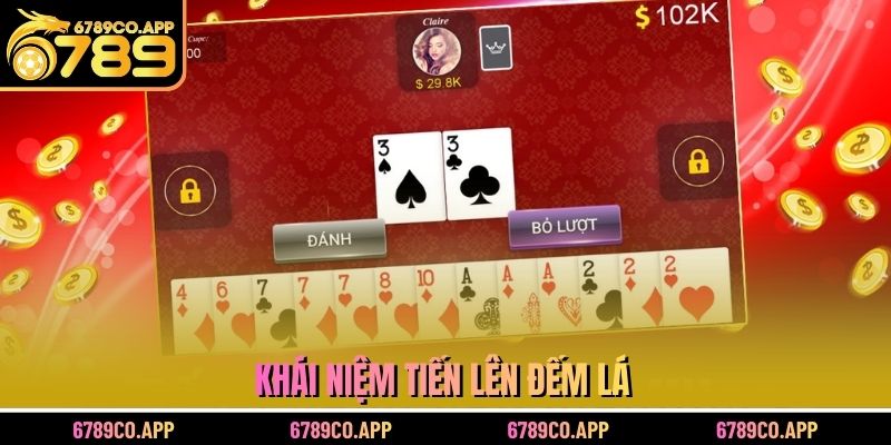 Khái niệm tiến lên đếm lá