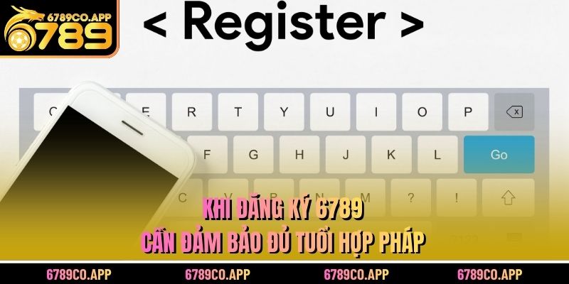 Các bước đăng ký 6789 không quá khó hiểu