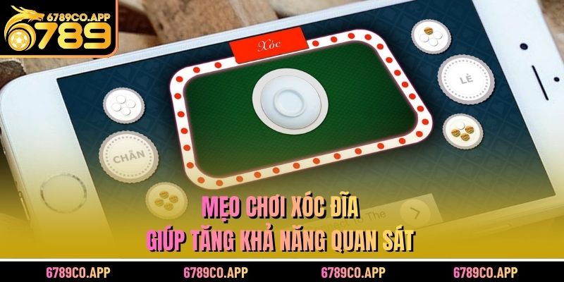 Mẹo chơi xóc đĩa giúp tăng khả năng quan sát