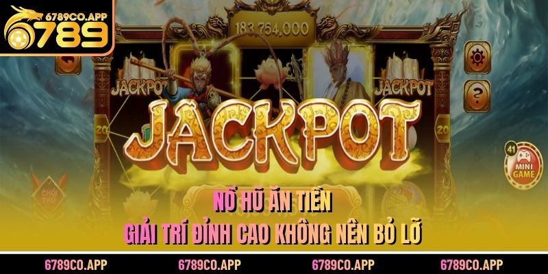 Nổ Hũ Ăn Tiền - Giải Trí Đỉnh Cao Không Nên Bỏ Lỡ